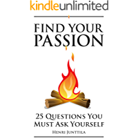 Find Your Passion: 25 Questions You Must Ask Yourself (Paperback)