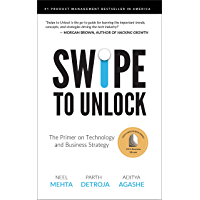 Swipe to Unlock: The Primer on Technology and Business Strategy (Paperback)